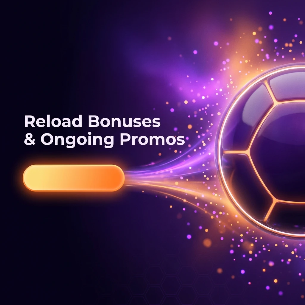 Reload Bonuses & Ongoing Promos